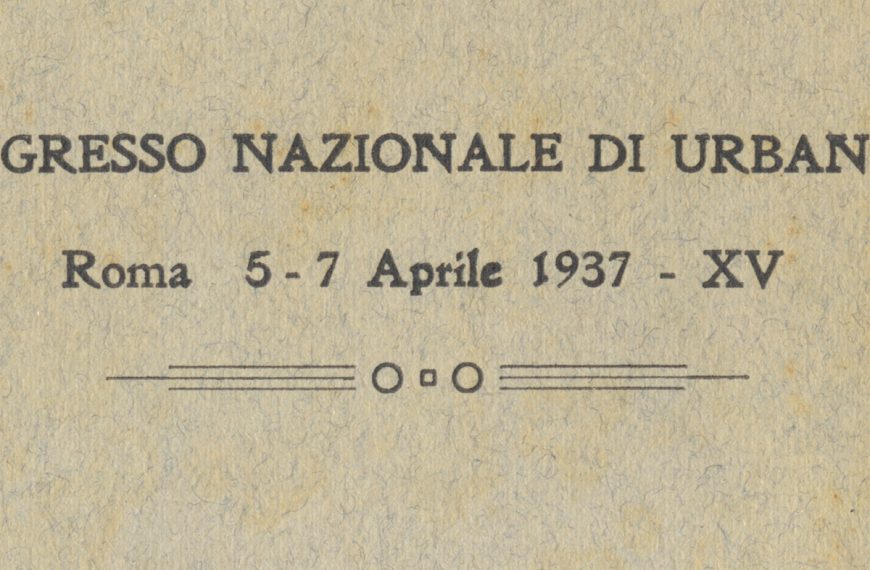 Le Nuove Mete dell’Urbanistica. 1937