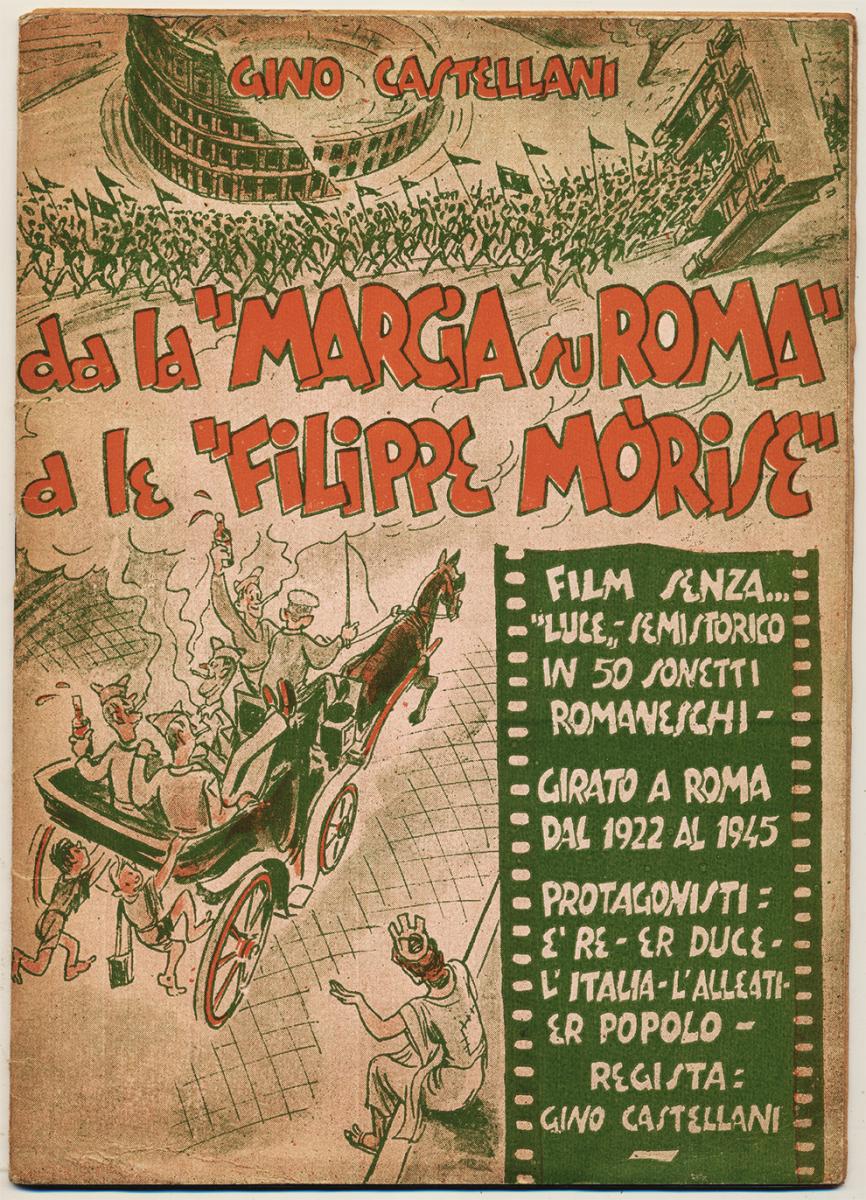 GINO CASTELLANI. Da la “MARCIA SU ROMA”a le “FILIPPE MÒRISE”. 1945